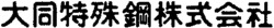 DAIDO TOKUSHUKO KABUSHIKI KAISHA.