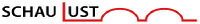 SCHAU LUST