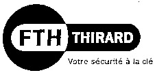 FTH THIRARD Votre sécurité à la clé