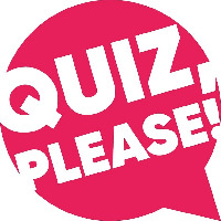 QUIZ, PLEASE!