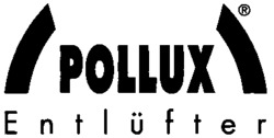 POLLUX Entlüfter