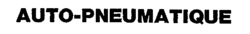 AUTO-PNEUMATIQUE