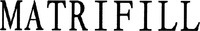 MATRIFILL