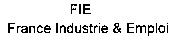 FIE France Industrie & Emploi
