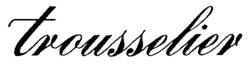 trousselier