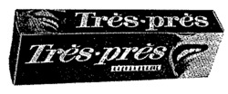 Très-près