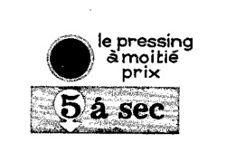 5 à sec