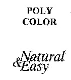 POLY COLOR Natural & Easy