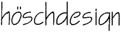höschdesign