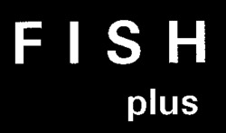 FISH plus