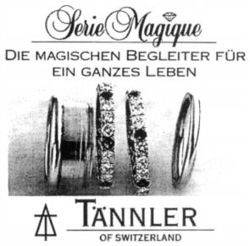 TÄNNLER OF SWITZERLAND Serie Magique