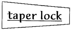 taper lock