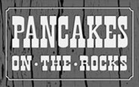 PANCAKES ON THE ROCKS