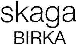 skaga BIRKA