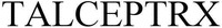 TALCEPTRX