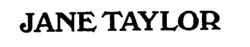 JANE TAYLOR