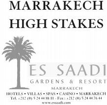 MARRAKECH HIGH STAKES ES SAADI GARDENS & RESORT