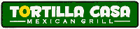 TORTILLA CASA MEXICAN GRILL