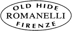 OLD HIDE ROMANELLI FIRENZE