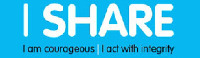 I SHARE I am courageous I act with integrity