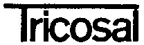 Tricosal