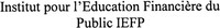 Institut pour l'Education Financière du Public IEFP