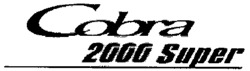 Cobra 2000 Super