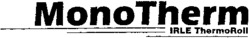 MonoTherm IRLE ThermoRoll
