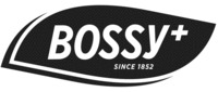 BOSSY SINCE 1852