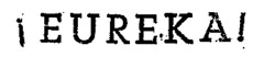 EUREKA