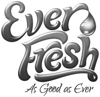 Ever Fresh As Good as Ever