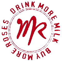 BUY MORE ROSES DRINK MORE MILK