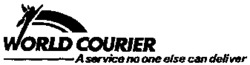 WORLD COURIER A service no one else can deliver