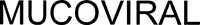 MUCOVIRAL
