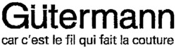 Gütermann car c'est le fil qui fait la couture