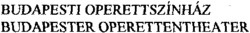 BUDAPESTI OPERETTSZÍNHÁZ BUDAPESTER OPERETTENTHEATER