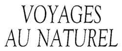 VOYAGES AU NATUREL