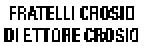 FRATELLI CROSIO DI ETTORE CROSIO