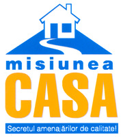 misiunea CASA Secretul amenajarilor de calitate!