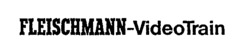 FLEISCHMANN-VideoTrain