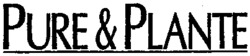 PURE & PLANTE