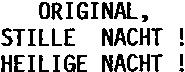 ORIGINAL, STILLE NACHT ! HEILIGE NACHT !