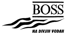 BOSS NA DIVJIH VODAH