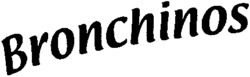 Bronchinos