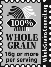 100% WHOLE GRAIN 16g or more per serving WholeGrainsCouncil.org