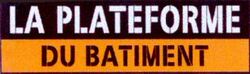 LA PLATEFORME DU BATIMENT