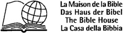 La Maison de la Bible Das Haus der Bibel The Bible House