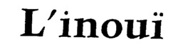 L'inouï