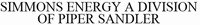 SIMMONS ENERGY A DIVISION OF PIPER SANDLER