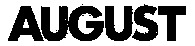 AUGUST